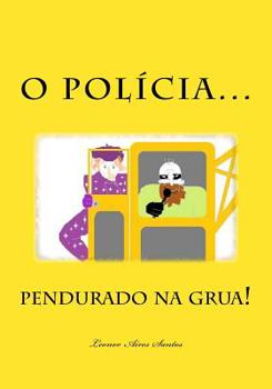 Paperback O Polícia pendurado na grua! [Portuguese] Book