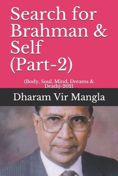 Paperback Search for Brahman & Self (Part-2): (Body, Soul, Mind, Dreams & Death)-2021 Book