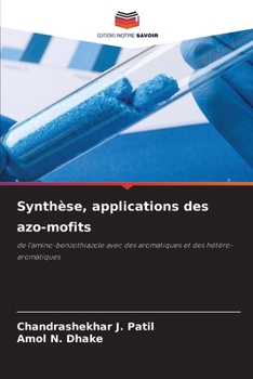 Synthèse, applications des azo-mofits (French Edition)