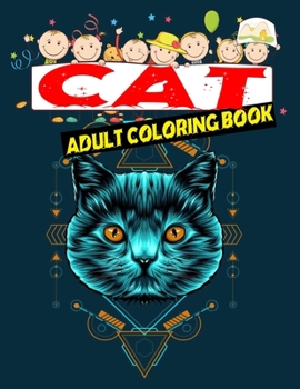 Paperback Cat Adult Coloring Book: Cool Cats Coloring Book For Age 3-7-Creative New Cat Art Design For Boys and Girls Book