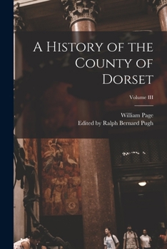 Paperback A History of the County of Dorset; Volume III Book