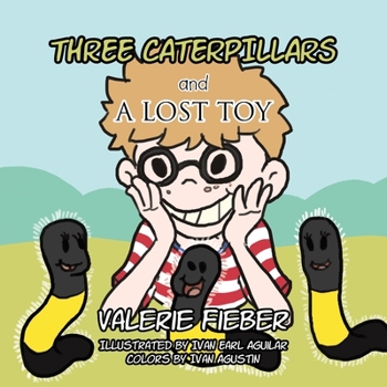 Paperback Three Caterpillars and a Lost Toy Book