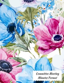 Paperback Committee Meeting Minutes Format: Business Notebook / Journal / Diary / Organizer for Meetings ( Blank Undated Record Log Book, Attendees, Action Item Book