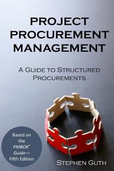 Paperback Project Procurement Management: A Guide to Structured Procurements Book