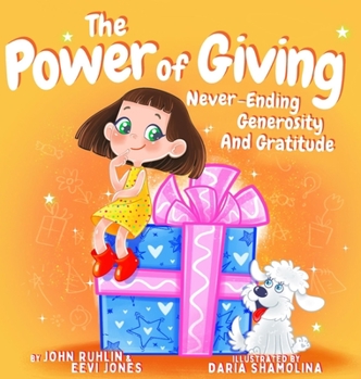 Hardcover The Power Of Giving: Never-Ending Generosity And Gratitude Book