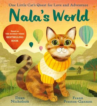 Hardcover Nala's World: One Little Cat's Quest for Love and Adventure Book