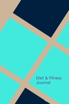 Paperback Diet & Fitness Journal: 90 Day Food Journal and Fitness Tracker: Record Eating, Plan Meals, and Set Diet and Exercise Goals for Optimal Weight Book