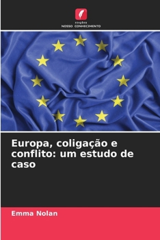 Paperback Europa, coligação e conflito: um estudo de caso [Portuguese] Book