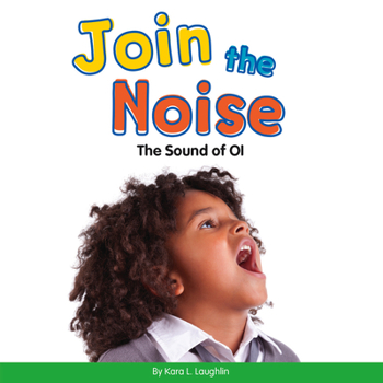 Join the Noise: The Sound of Oi - Book  of the Vowel Blends