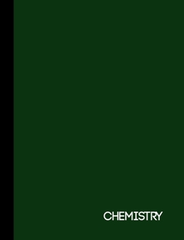 CHEMISTRY: Dark Green One Subject Notebook 120 pages college ruled