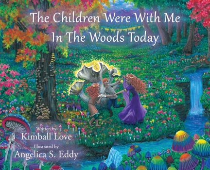 Hardcover The Children Were With Me In The Woods Today Book