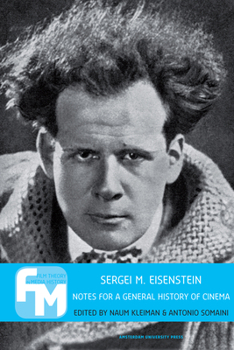 Paperback Sergei M. Eisenstein: Notes for a General History of Cinema Book