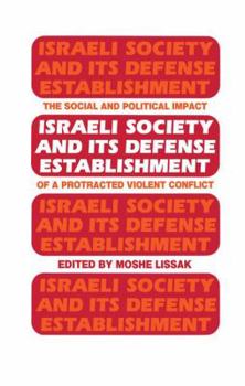 Paperback Israeli Society and Its Defense Establishment Book