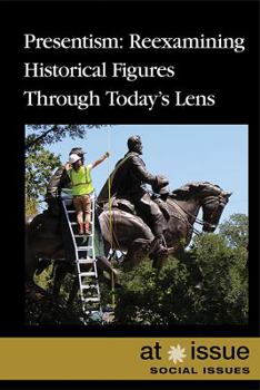 Library Binding Presentism: Reexamining Historical Figures Through Today's Lens Book