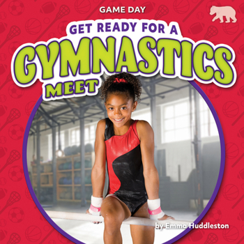 Paperback Get Ready for a Gymnastics Meet Book