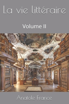 Paperback La vie litt?raire: Volume II [French] Book