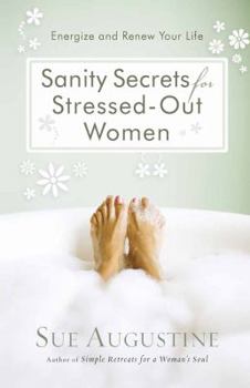 Paperback Sanity Secrets for Stressed-Out Women Book