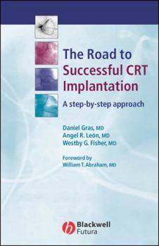The Road to Successful CRT Implantation: A Step-by-Step Approach