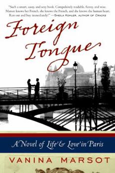Paperback Foreign Tongue: A Novel of Life and Love in Paris Book
