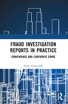 Paperback Fraud Investigation Reports in Practice: Convenience and Corporate Crime Book