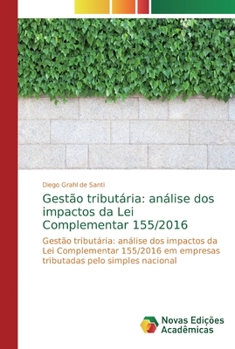 Paperback Gestão tributária: análise dos impactos da Lei Complementar 155/2016 [Portuguese] Book