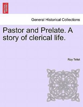 Paperback Pastor and Prelate. a Story of Clerical Life. Book
