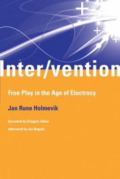 Hardcover Inter/vention: Free Play in the Age of Electracy Book