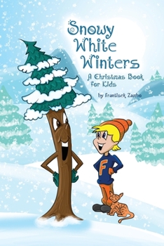 Paperback Snowy White Winters: A Christmas Book for Kids Book