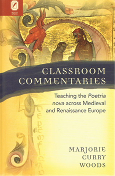 Paperback Classroom Commentaries: Teaching the Poetria nova across Medieval and Renaissance Europe Book