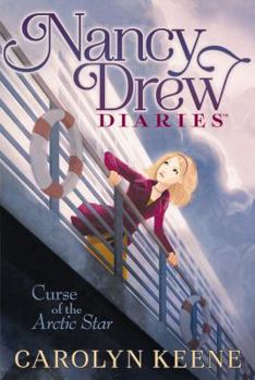 Curse of the Arctic Star - Book #1 of the Nancy Drew Diaries