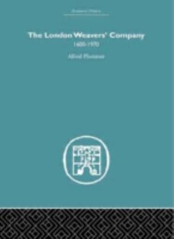 Hardcover The London Weaver's Company 1600 - 1970 Book