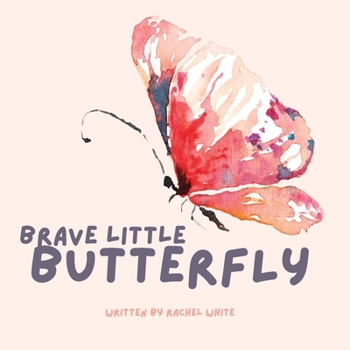 Paperback Brave Little Butterfly Book