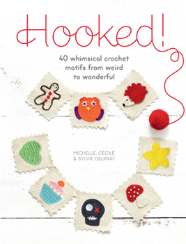 Crochet Motifs: Over 40 Cute Crochet Flowers, Animals and Other Motifs