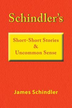 Paperback Schindler's Short-Short Stories & Uncommon Sense Book