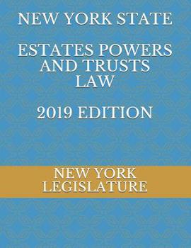 Paperback NEW YORK STATE ESTATES POWERS and TRUSTS LAW 2019 EDITION Book