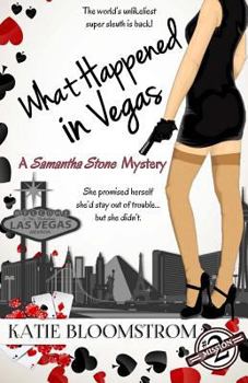 Paperback What Happened in Vegas (Samantha Stone Mystery) Book