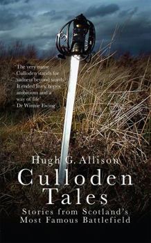 Paperback Culloden Tales: Stories from Scotland's Most Famous Battlefield Book
