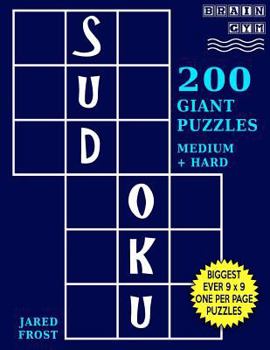 Paperback Sudoku 200 Giant Puzzles,100 Medium and 100 Hard: Each Easy To Read Huge Puzzle Fills 8" by 8" Square With Tons Of Space For Notes. Book