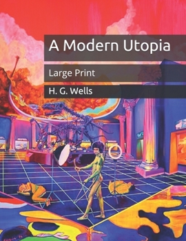 Paperback A Modern Utopia: Large Print Book