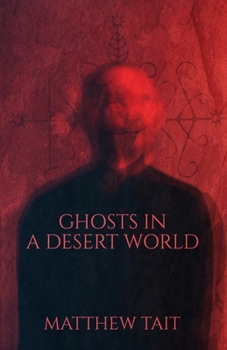 Paperback Ghosts In A Desert World Book