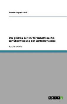 Paperback Der Beitrag der NS-Wirtschaftspolitik zur Überwindung der Wirtschaftskrise [German] Book