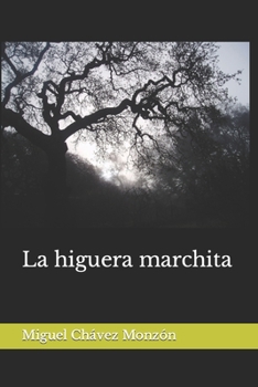 Paperback La higuera marchita [Spanish] Book