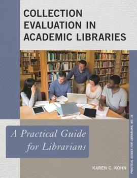 Hardcover Collection Evaluation in Academic Libraries: A Practical Guide for Librarians Book
