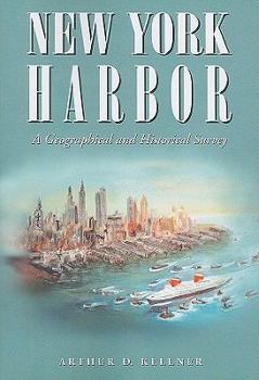 Paperback New York Harbor: A Geographical and Historical Survey Book