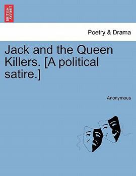 Paperback Jack and the Queen Killers. [a Political Satire.] Book