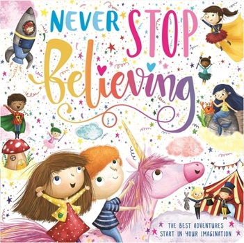 Board book Never Stop Believing: Padded Board Book