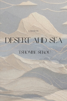Paperback Desert and Sea: a Memoir Book