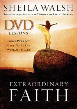 Extraordinary Faith: God's Perfect Gift for Every Woman's Heart