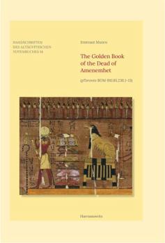 Hardcover The Golden Book of the Dead of Amenemhet: (Ptoronto ROM 910.85.236.1-13) Book