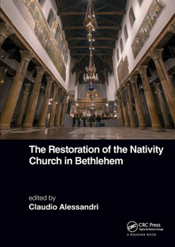 Paperback The Restoration of the Nativity Church in Bethlehem Book